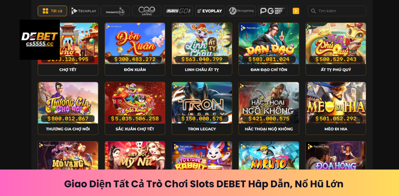 Giao Diện Tất Cả Trò Chơi Slots DEBET Hâp Dẫn, Nổ Hũ Lớn