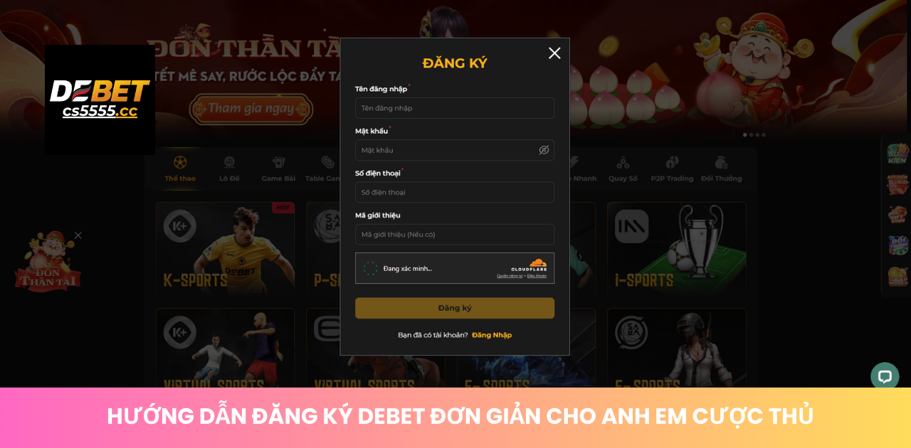 Hướng Dẫn Đăng Ký DEBET Chi Tiết 2025: Trở Thành Thành Viên Ngay! » DEBET 2025 Hướng Dẫn Đăng Ký DEBET Chi Tiết Từ A - Z Cho Anh Em _ Nhận Ngay 888K