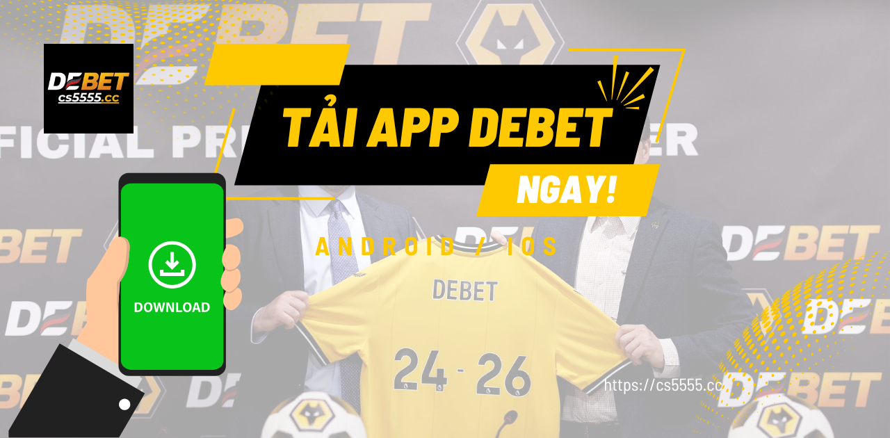 Tải App DEBET 2025: Tải App Ios / Android Mới Nhất » DEBET 2025 Tải App DEBET 2025_ Tải App Ios _ Android Mới Nhất